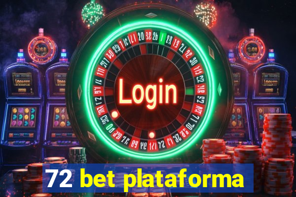 72 bet plataforma